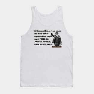 Winston Churchill Quotes - "All The Great Things Are Simple And Many Can Be Expressed In A Single Word; Freedom, Justice, Honour, Duty, Mercy, Hope” Tank Top